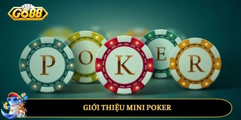 Giới thiệu Mini Poker