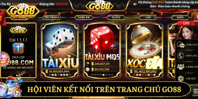 Hội viên kết nối trên trang chủ Go88