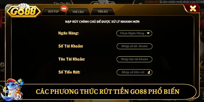 Các phương thức rút tiền GO88 thông dụng