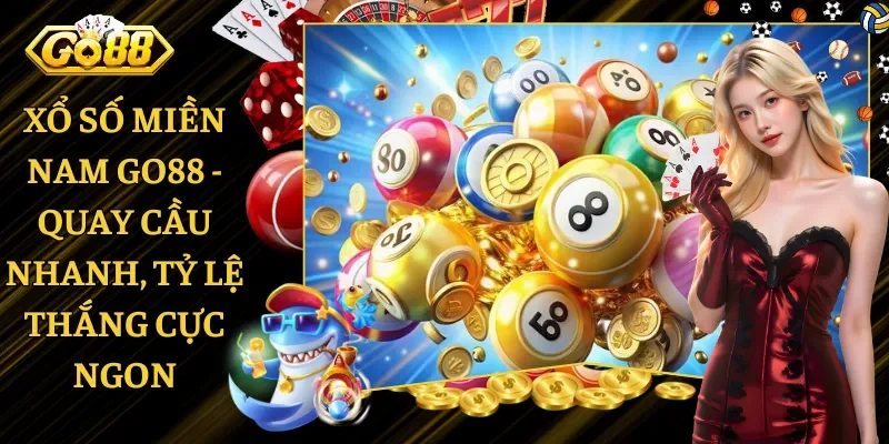Xổ Số Miền Nam Go88 - Quay Cầu Nhanh, Tỷ Lệ Thắng Cực Ngon